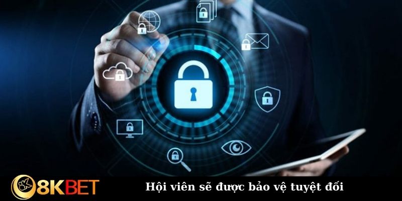 Hội viên sẽ được bảo vệ tuyệt đối